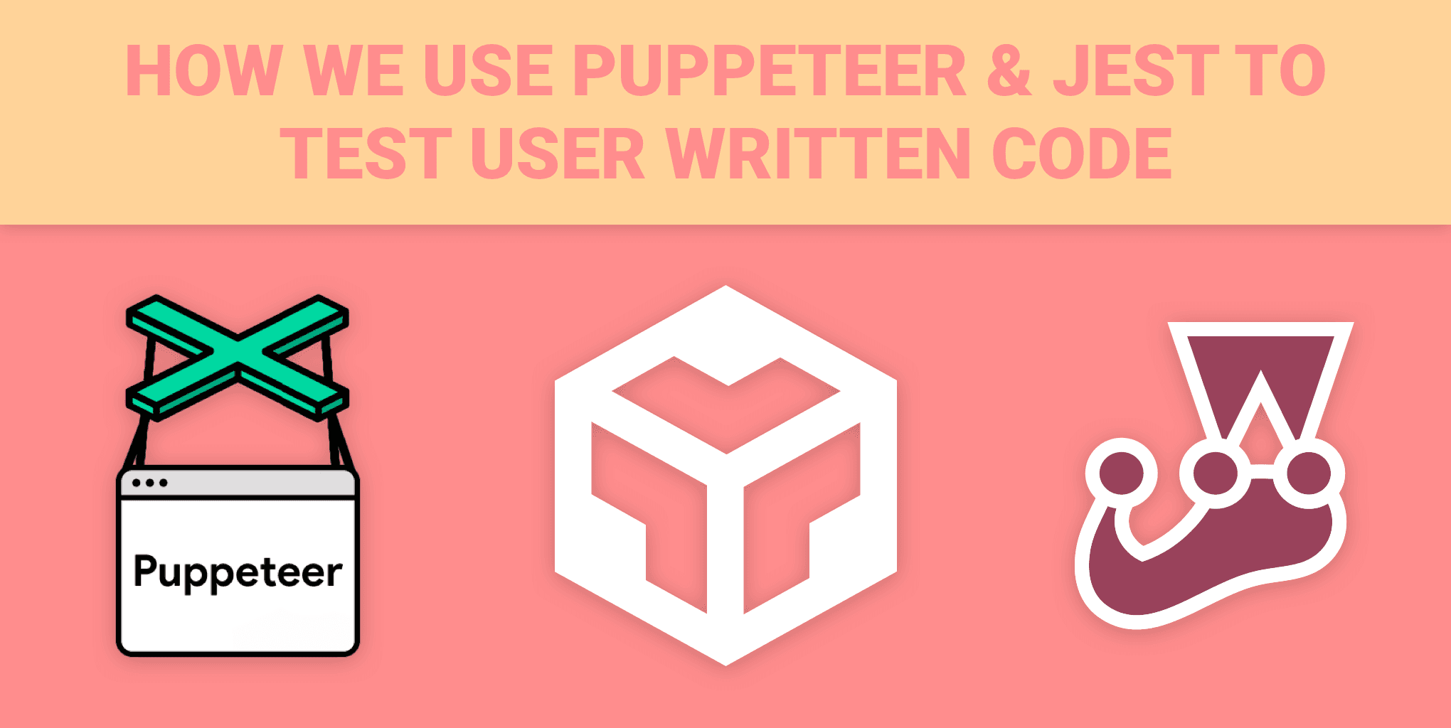 How CodeSandbox uses Puppeteer & Jest to test sandbox functionality